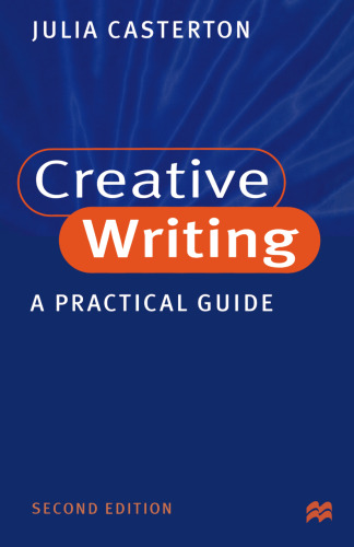 Creative Writing: A Practical Guide