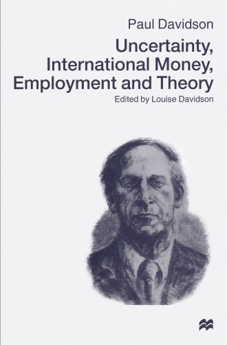 Uncertainty, International Money, Employment and Theory: Volume 3: The Collected Writings of Paul Davidson