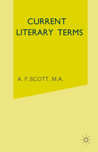 Current Literary Terms: A Concise Dictionary of their Origin and Use