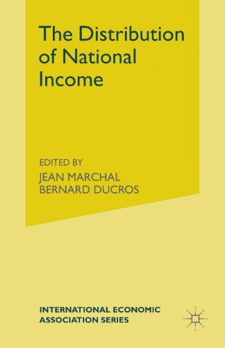 The Distribution of National Income: Proceedings of a Conference held by the International Economic Association