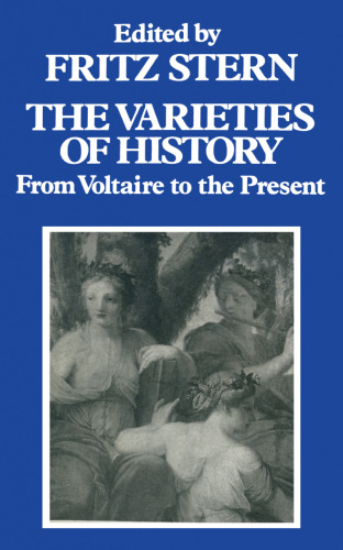 The Varieties of History: From Voltaire to the Present
