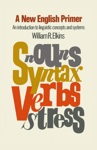 A New English Primer: An Introduction to Linguistic Concepts and Systems