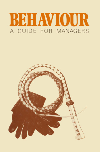 Behaviour: A Guide for Managers