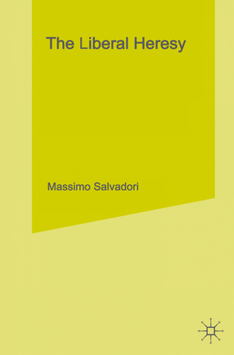 The Liberal Heresy: Origins and Historical Development