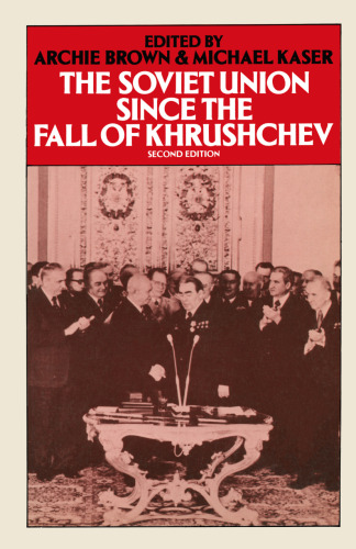 The Soviet Union since the Fall of Khrushchev