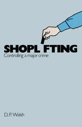 Shoplifting: Controlling a Major Crime