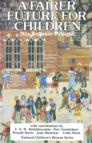 A Fairer Future for Children: Towards better parental and professional care