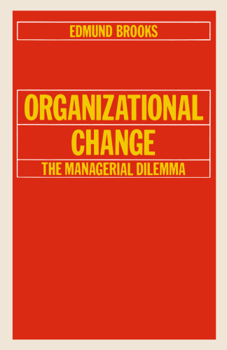 Organizational Change: The Managerial Dilemma