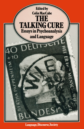 The Talking Cure: Essays in Psychoanalysis and Language