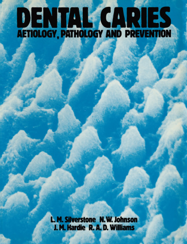 Dental Caries: Aetiology, Pathology and Prevention