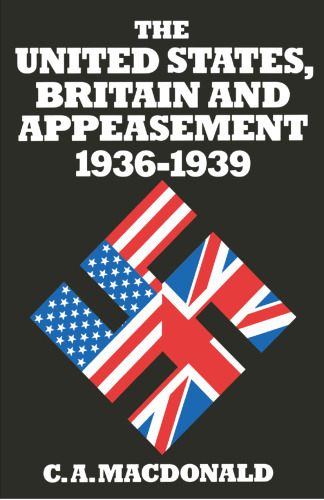 The United States, Britain and Appeasement, 1936–1939