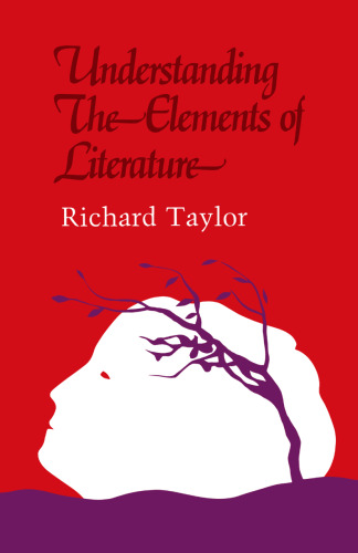 Understanding the Elements of Literature: Its forms, Techniques and Cultural Conventions