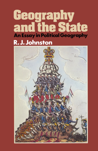 Geography and the State: An Essay in Political Geography