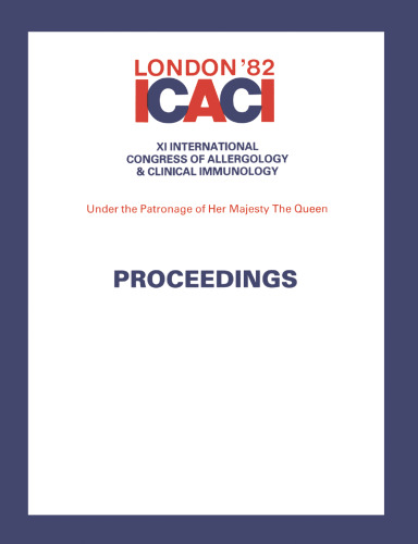 Proceedings of Invited Symposia: XI International Congress of Allergology & Clinical Immunology Barbican Centre, London 17–22 October 1982
