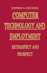 Computer Technology and Employment: Retrospect and Prospect
