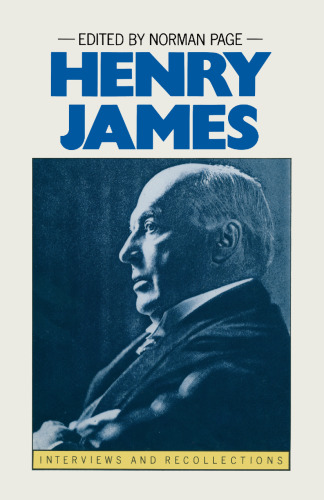Henry James: Interviews and Recollections