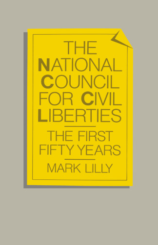 The National Council for Civil Liberties: The First Fifty Years