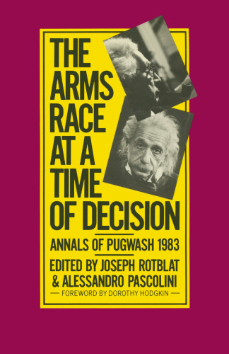 The Arms Race at a Time of Decision: Annals of Pugwash 1983