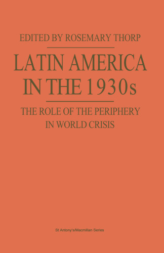 Latin America in the 1930s: The Role of the Periphery in World Crisis