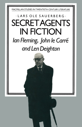 Secret Agents in Fiction: Ian Fleming, John Le Carré and Len Deighton