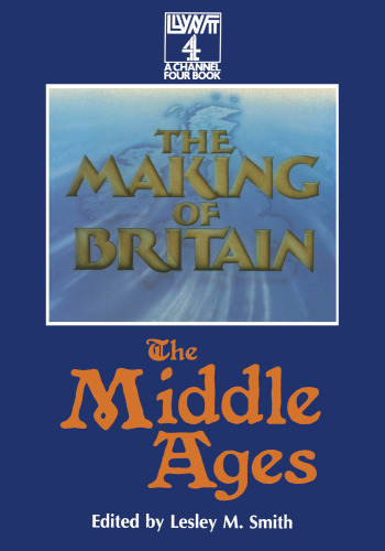 The Making of Britain: The Middle Ages