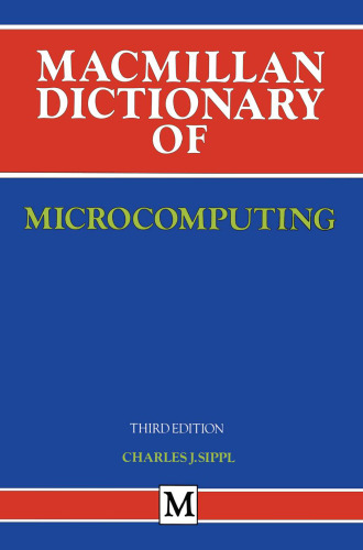 Macmillan Dictionary of Microcomputing