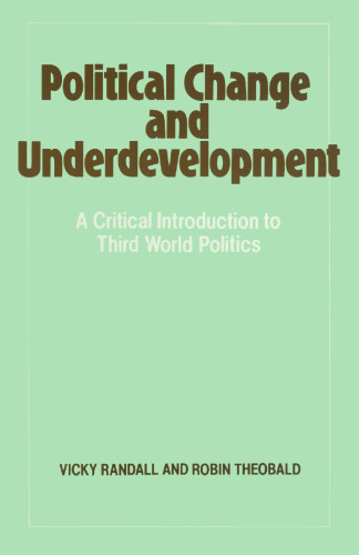 Political Change and Underdevelopment: A Critical Introduction to Third World Politics