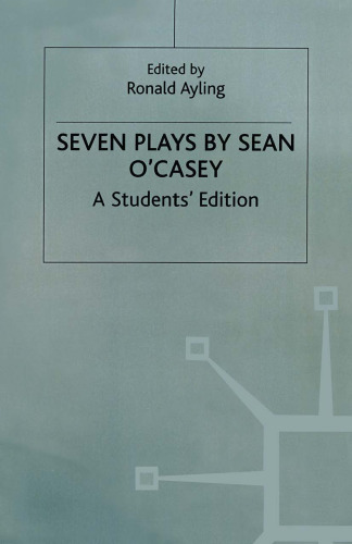 Seven Plays by Sean O’Casey: A Students’ Edition