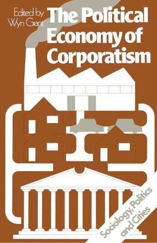 The Political Economy of Corporatism