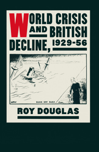 World Crisis and British Decline, 1929–56