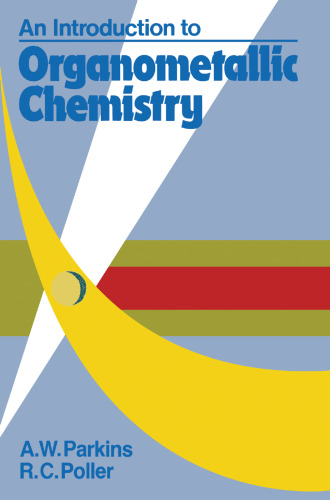 An Introduction to Organometallic Chemistry