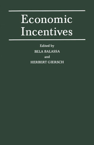 Economic Incentives: Proceedings of a conference held by the International Economic Association at Kiel, West Germany