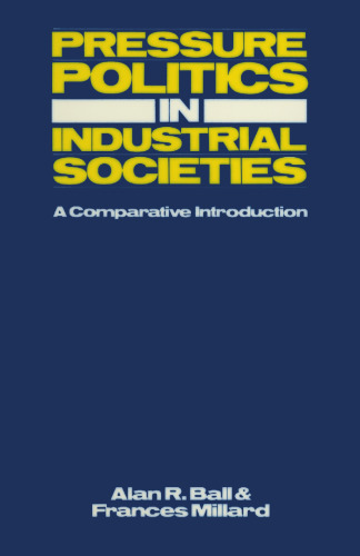 Pressure Politics in Industrial Societies: A comparative introduction