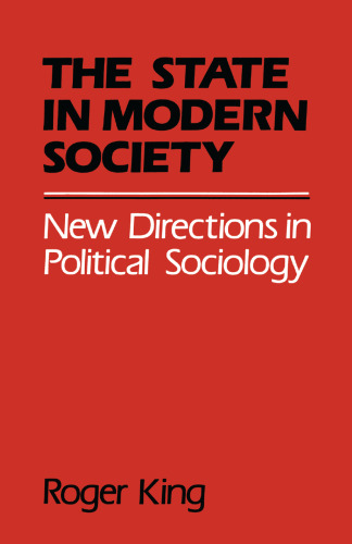 The State in Modern Society: New Directions in Political Sociology