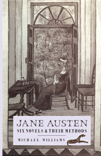 Jane Austen: Six Novels and their Methods