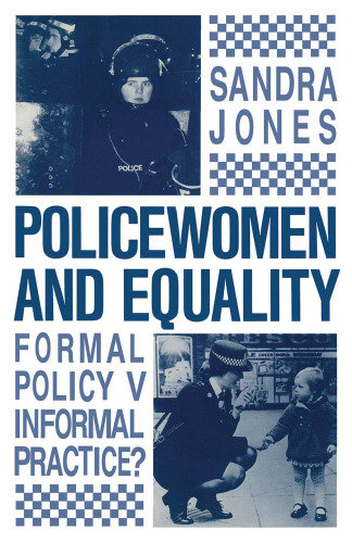 Policewomen and Equality: Formal Policy v Informal Practice?