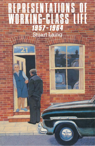 Representations of Working-Class Life 1957–1964