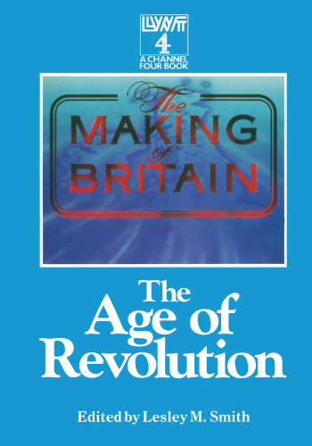The Making of Britain: The Age of Revolution