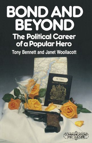 Bond and Beyond: The Political Career of a Popular Hero