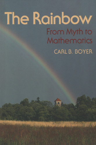 The Rainbow: From Myth to Mathematics