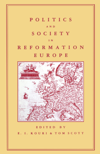 Politics and Society in Reformation Europe: Essays for Sir Geoffrey Elton on his Sixty-Fifth Birthday