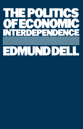The Politics of Economic Interdependence
