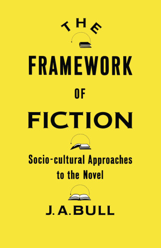 The Framework of Fiction: Socio-Cultural Approaches to the Novel