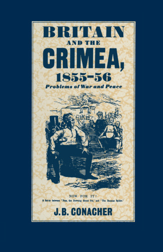 Britain and the Crimea, 1855–56: Problems of War and Peace