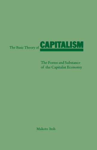 The Basic Theory of Capitalism: The Forms and Substance of the Capitalist Economy