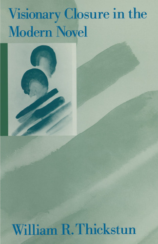 Visionary Closure in the Modern Novel