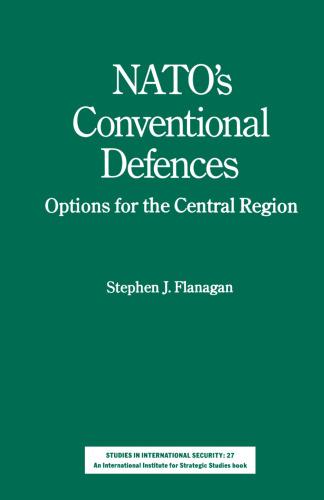 NATO’s Conventional Defences: Options for the Central Region