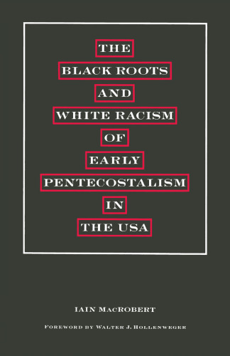 The Black Roots and White Racism of Early Pentecostalism in the USA