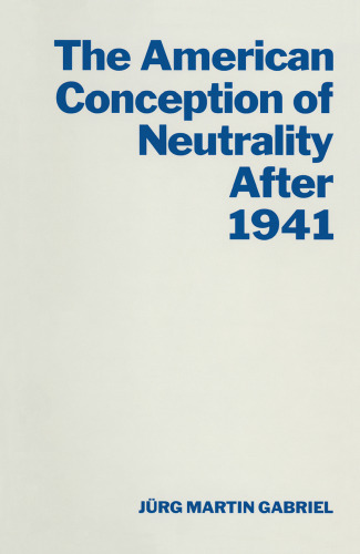 The American Conception of Neutrality after 1941