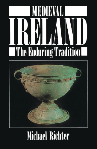 Medieval Ireland: The Enduring Tradition